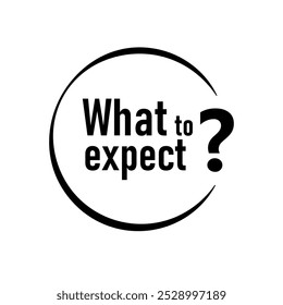 what to expect text information sign 	