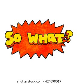so what freehand textured cartoon sign