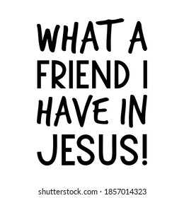 What Friend Have Jesus Vector Quote Stock Vector (Royalty Free ...