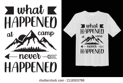 what happened at camp never happened, Camping Svg T-Shirt Desing