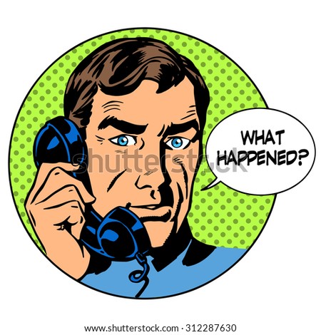 What happened man phone question online support business concept. Pop art retro style