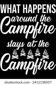What Happens Around The Campfire eps cut file for cutting machine