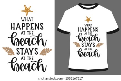 What happens at the beach stays at the beach - typography t-shirt vector design illustration, it can use for label, logo, sign, sticker for printing for the family t-shirt.
