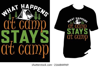 What happens at camp stays at camp Camping New T Shirt