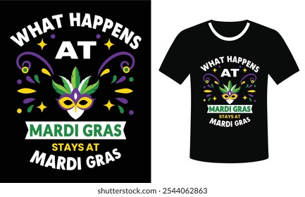 O que acontece no Mardi Gras fica no Mardi Gras - Festivo e divertido Mardi Gras Design