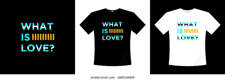what is love typography t-shirt design