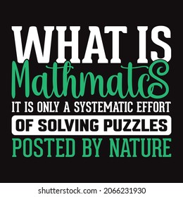 What is Mathematics it is only a systematic effort of solving puzzles posted by nature - vector
