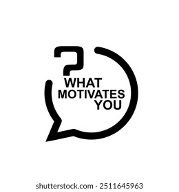 What motivates you text on white background