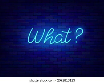 What neon lettering. Asked question. Shiny calligraphy. Glowing quote. Online messaging. Outer glowing effect banner. Luminous label. Editable stroke. Vector stock illustration