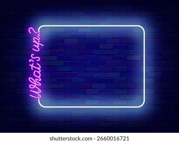 What is up neon question. Online chat. Shiny greeting card. Empty white frame and lettering. Vector stock illustration