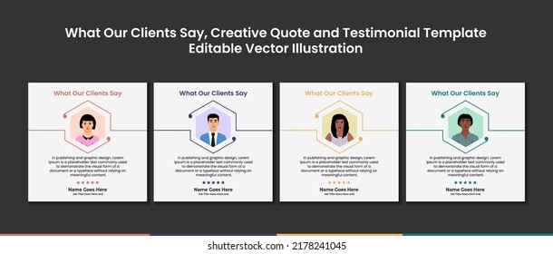What Our Clients Say , Creative Testimonial, Quote , Infographic Template Editable Vector Illustration 