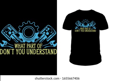 What part of don't you understand engineer T-Shirt design