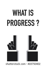 WHAT IS PROGRESS signs and symbols
