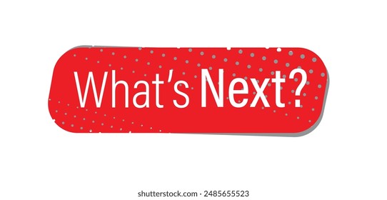 what s next text information sign
