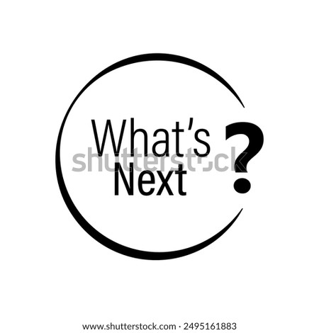 what s next text information sign