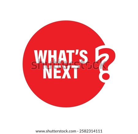 what s next text information sign