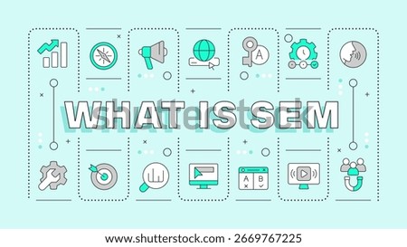What is SEM light green word concept. Keyword research, customer experience. Advertising, promoting. Typography banner. Vector illustration with title text, editable icons color