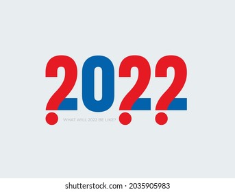 What will 2022 be like. A question mark about the upcoming new year. Many questions in 2022. Design poster for social networks, websites, banner. Vector illustration. Isolated on white background.