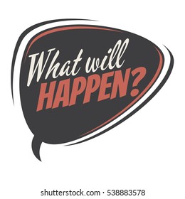 what will happen retro speech balloon