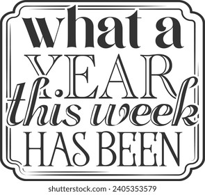 What A Year This Week Has Been - Funny Office Illustration