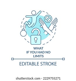 What if you had no limits turquoise concept icon. Mindset coaching tip abstract idea thin line illustration. Isolated outline drawing. Editable stroke. Arial, Myriad Pro-Bold fonts used