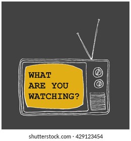 What Are You Watching? (Hand Drawn Television Vector Illustration Poster Design)