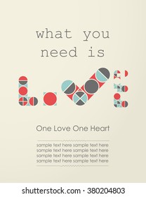 What you need is love banner. Valentine`s day gift card. vector illustration
