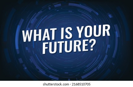 what is your future word vector illustration blue 3d style for social media landing page, template, ui, web, mobile app, poster, banner, flyer, background, gift card, coupon, label, wallpaper
