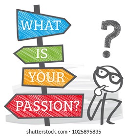 what is your passion - motivation phrase. Directional Signs colorful vector illustration