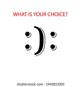 What is your choice? Positive or negative, joy or sadness. The concept. Poster, sticker, badge. A picture for social media. Vector illustration