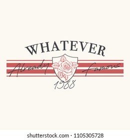 Whatever Already Famous 1988 Slogan with Stripes and Rose for Tshirt Graphic Vector Print