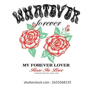 Qualquer coisa para sempre. Design de tatuagem de rosas. Flor de rosa. Vintage impressão floral arte vetorial para t shirt e outros. Rose club impressão design para vestuário, adesivos, cartazes e fundo. 