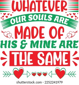 Whatever our souls are made of ..