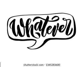 Whatever slogan comic style. t shirt graphic design, vector artistic illustration graphic style, vector, poster.