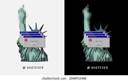 whatever slogan with liberty statue hand being censored and error messages vector illustration on black and white background