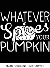 Whatever spices your pumpkin EPS file for cutting machine. You can edit and print this vector art with EPS editor. svg
