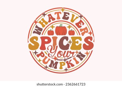 Egal, welche Gewürze Ihr Pumpkin EPS T-Shirt Design hat