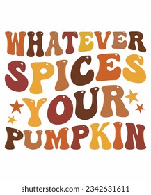 Whatever spices your pumpkin Fall T-shirt Print Template