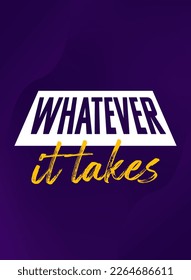 Lo que sea que se necesite afiche motivacional, vector