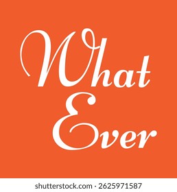 whatever text for T-shirt print and other use.