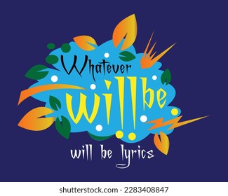 whatever will be will be lyrics vector