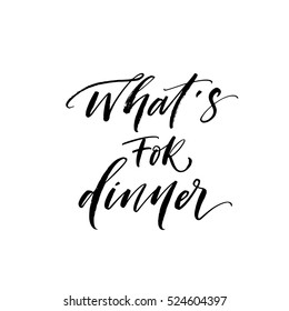 What's for dinner postcard. Ink illustration. Modern brush calligraphy. Isolated on white background.