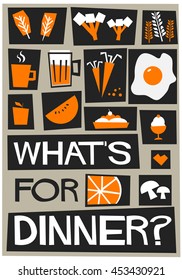 What's for dinner? (Flat Style Vector Illustration Quote Poster Design)