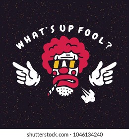 What's up fool. April Fools Day text and angry clown.  Vector illustration for greeting card, ad, promotion, poster, flier, blog, article, marketing, signage, email