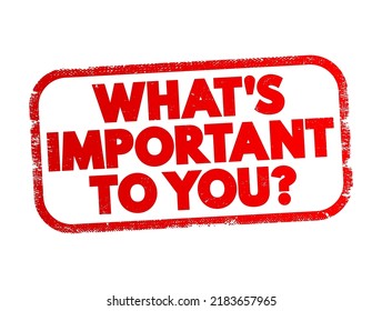 What's Important To You question text stamp, concept background