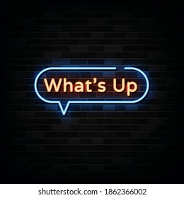 What's Up Neon Signs Vector. Design Template Neon Style