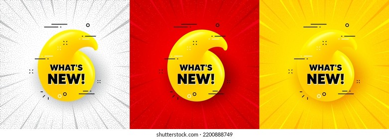 Whats new 3d bubble banner. Flash offer banner, coupon or poster. Realistic yellow chat label. Offer tag icon. Whats new promo banner. Retail marketing flyer. Starburst pop art. Vector