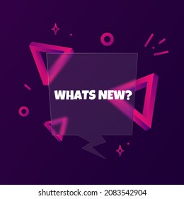 Whats new. Speech bubble banner with Whats new text. Glassmorphism style. For business, marketing and advertising. Vector on isolated background. EPS 10.