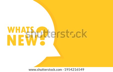 Whats new speech bubble banner. Can be used for business, marketing and advertising. Vector EPS 10. Isolated on white background.