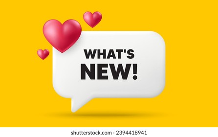 Whats new tag. 3d speech bubble banner with hearts. Special offer sign. New arrivals symbol. Whats new chat speech message. 3d offer talk box. Vector